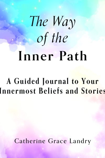 Book cover for The Way of the Inner Path by Catherine Landry published by Satiama Publishing